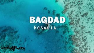 Bagdad  Rosalia  Lyrics Spanish Song [upl. by Adnarrim]