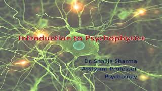 Psychophysics  BA 1st Year  Psychology  Dr Shailja Sharma [upl. by Mitman]