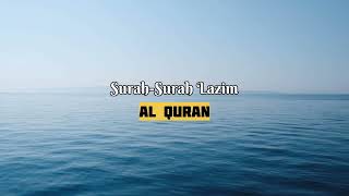 Surah  Surah Lazim  Bacaan Al Quran [upl. by Survance]