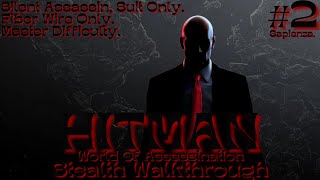 HITMAN World Of Assassination Stealth Walkthrough 2 Silent Assassin Suit Only Master Difficulty [upl. by Halbeib]