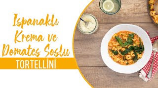 Ispanaklı Krema ve Domates Soslu Tortellini Nasıl Yapılır [upl. by Sadinoel]