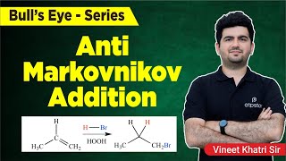 Anti Markovnikov Addition  Hydrocarbon Class 11  IIT JEENEET Chemistry  ATP STAR KOTA [upl. by Granny904]