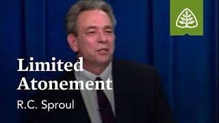 Limited Atonement What is Reformed Theology with RC Sproul [upl. by Irme]