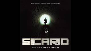 Sicario Soundtrack Desert Music [upl. by Eldwon485]