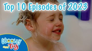 WoollyandTigOfficial  Top 10 Full Episodes of 2023 🥳👧🕷  45 MINS  TV Show for Kids  Toy Spider [upl. by Vivyanne]