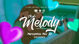 MARCANTES MIX 10  SYD MELODY [upl. by Grote710]