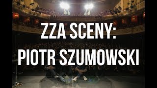 ZZA SCENY Piotr Szumowski o swoim najgorszym występie [upl. by Albert]