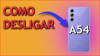 COMO DESLIGAR OU REINICIAR SAMSUNG GALAXY A54 [upl. by Llennod]