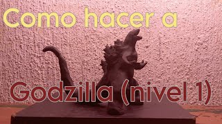 Cómo hacer a Godzilla de plastilina figura de nivel 1 TUTORIAL con plastilina [upl. by Sena]