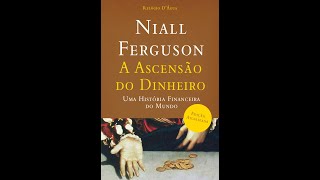 A Ascensão do Dinheiro  Niall Ferguson Audiobook PT  Parte 12 [upl. by Harrod]