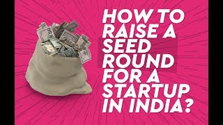 HOW TO RAISE A SEED ROUND FOR A STARTUP IN INDIA  METASTARTUP 9 [upl. by Keverne]