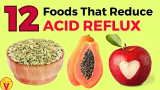 12 FOODS That Help ACID REFLUX Go Away  Foods That Reduce Acid Reflux  VisitJoy [upl. by Mann793]