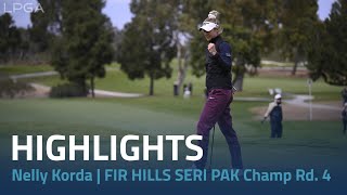 Nelly Korda Highlights  2024 FIR HILLS SERI PAK Championship Final Round [upl. by Shina]