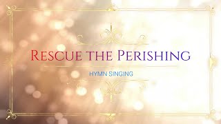 Rescue the Perishing  Piano  Lyrics  Accompaniment  Hymnal [upl. by Ttebroc]