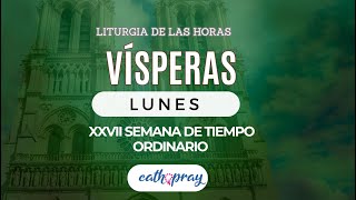 Oración de la tarde Vísperas LUNES 7 DE OCTUBRE 2024 XXVII del Tiempo Ordinario Cathopray [upl. by Eiggep]