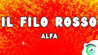 ALFA  IL FILO ROSSO TestoLyrics [upl. by Hgalehs828]