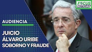 EN VIVO  Audiencia JUICIO Expresidente ÁLVARO URIBE por SOBORNO y FRAUDE Procesal FocusNoticias [upl. by Krein]