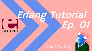 Erlang tutorial Ep 01  Integers floats amp atoms [upl. by Naziaf]