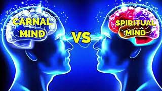 Carnal vs Spiritual mind [upl. by Cassius144]