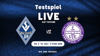 Testspiel aus SVWinAustria  SV Waldhof Mannheim  Újpest FC [upl. by Doxia]