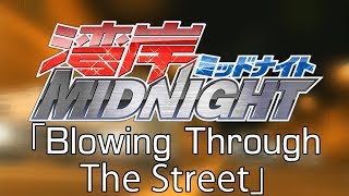 Blowing Through The Street  Funta Wangan Midnight OST [upl. by Odlaumor458]