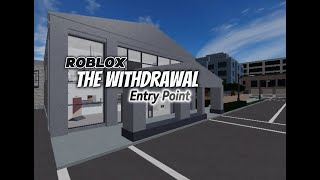 ROBLOX Entry Point  The Withdrawal Guide  Rookie Stealth tutorial [upl. by Frost]