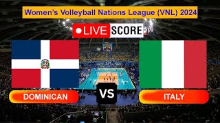 VNL Live Dominican Republic vs Italy  2024 VNL Women’s Volleyball Nations League Live Score [upl. by Carolus551]