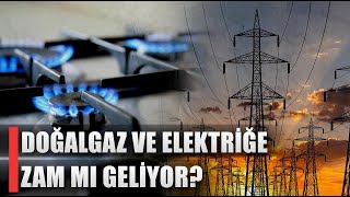 Elektrik ve Doğalgaza Zam Gelecek mi  AGRO EKONOMİ [upl. by Rufe]