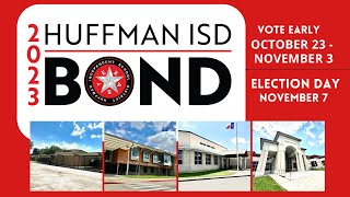 2023 Huffman ISD Bond Overview [upl. by Abbub]