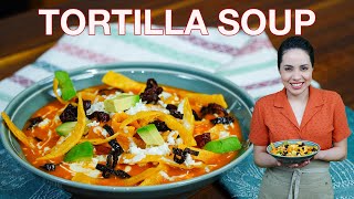 The ULTIMATE TORTILLA SOUP recipe  Quick and Easy Mexican food  Villa Cocina [upl. by Anilok]