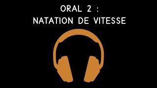 ORAL 2  NATATION DE VITESSE [upl. by Maye]