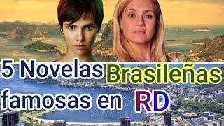 5 Novelas Brasileñas famosas en RD [upl. by Sezen980]