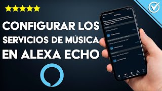 ¿Cómo configurar los servicios de música en ALEXA y AMAZON ECHO fácilmente [upl. by Sidnala]