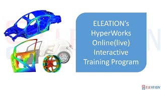 ELEATIONs HyperWorks Basic To Professional  Onlinelive Interactive Training Program [upl. by Tonya]