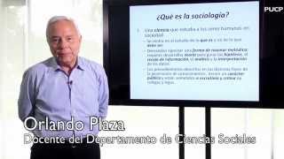 Orlando Plaza ¿Qué es la sociología  PUCP [upl. by Senecal]