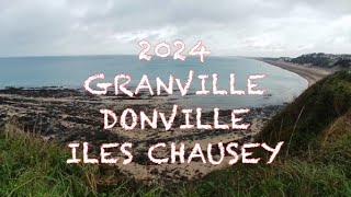 GRANVILLE et LES iles DE CHAUSEY 2024 [upl. by Eisler]