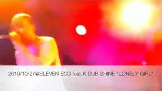 20101027 eleven ECD featK DUB SHINE quotLONELY GIRLquot [upl. by Bland95]