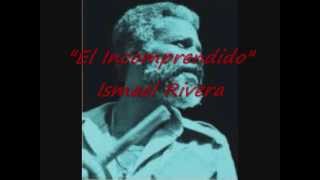 El Incomprendido  Ismael Rivera Letra [upl. by Tatiania176]