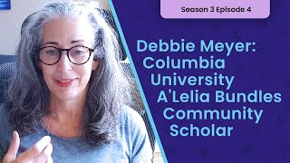 Debbie Meyer Columbia University A’Lelia Bundles Community Scholar [upl. by Lunsford]