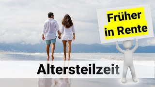 Früher in Rente dank Altersteilzeit  Altersteilzeit erklärt [upl. by Blain]