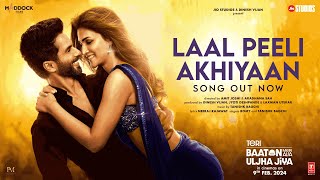 Laal Peeli Akhiyaan Song Shahid KapoorKriti SanonTanishkRomy  Teri Baaton Mein Aisa Uljha Jiya [upl. by Darya]