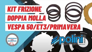 KIT FRIZIONE POLINI A DOPPIA MOLLA PER VESPA 50  PRIMAVERA  ET3 [upl. by Arvo]