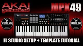 Akai MPK49 amp FL Studio Setup  Template Tutorial [upl. by Bowlds532]