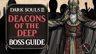 Deacons of the Deep Boss Guide  Dark Souls 3 Boss Fight Tips and Tricks on How to Beat DS3 [upl. by Avad551]