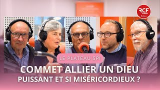 Commet allier un Dieu puissant et si miséricordieux   LE PLATEAU SPI [upl. by Hull]