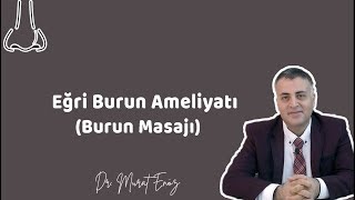 EĞRİ BURUN AMELİYATI Burun Masajı  Dr Murat Enöz [upl. by Buderus]