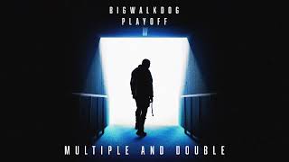 BigWalkDog  Multiple and Double Official Audio [upl. by Oirtemed]