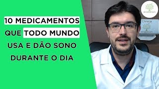 10 Medicamentos Que Dão Sono Durante o Dia e Todo Mundo Usa [upl. by Shanney]