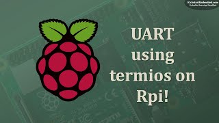 ENG Raspberry Pi Ep5  UART Usage  C termios [upl. by Parthen]