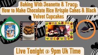 Baking With Jeanette amp Tracy How to Make Chocolate Rice Krispie Cakes amp Black Velvet Cupcakes [upl. by Danaher]